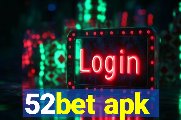 52bet apk